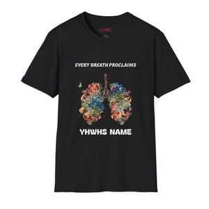 Every Breath Unisex Softstyle T-Shirt